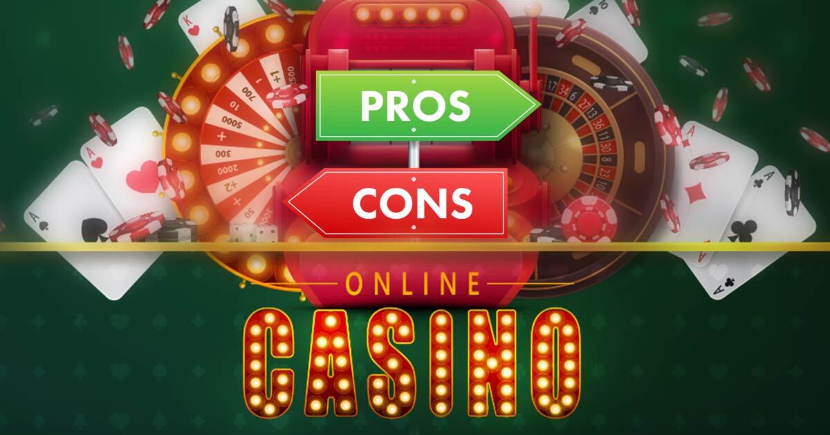 Pros and Cons Online Casinos