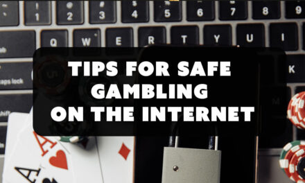 TIPS FOR SAFE GAMBLING ON THE INTERNET